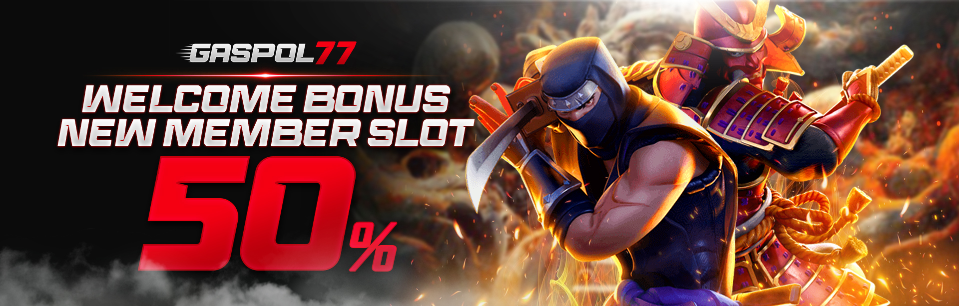 WELCOME BONUS 50%